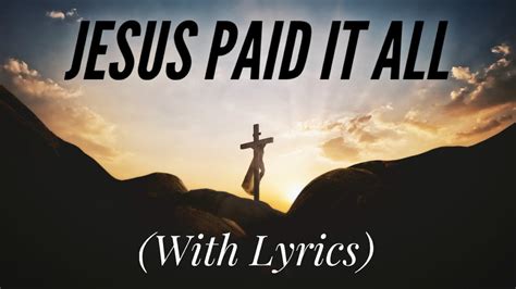 vmuf hymn lyrics|Jesus Paid It All > Lyrics .